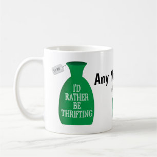 I'd Rather Be Thrifting Coffee Mug