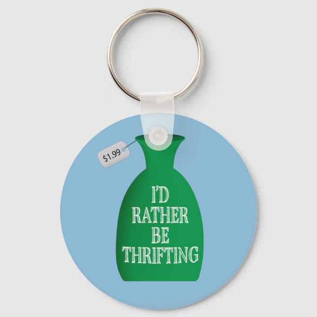 I'd Rather Be Thrifting Key Ring (Front)