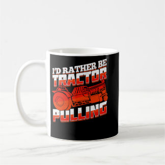 I'd Rather Be Tractor Pulling Premium  Coffee Mug