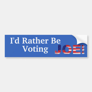 I'd Rather Be Voting Joe Bumper Sticker