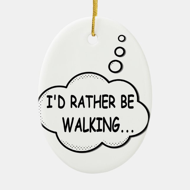 I'd Rather Be Walking Ceramic Tree Decoration (Front)