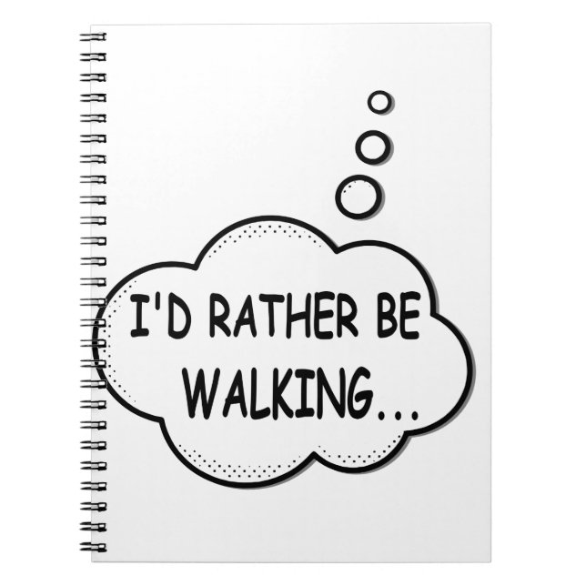 I'd Rather Be Walking Notebook (Front)
