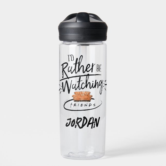 I'd Rather be Watching FRIENDS™ | Add Your Name Water Bottle (Front)