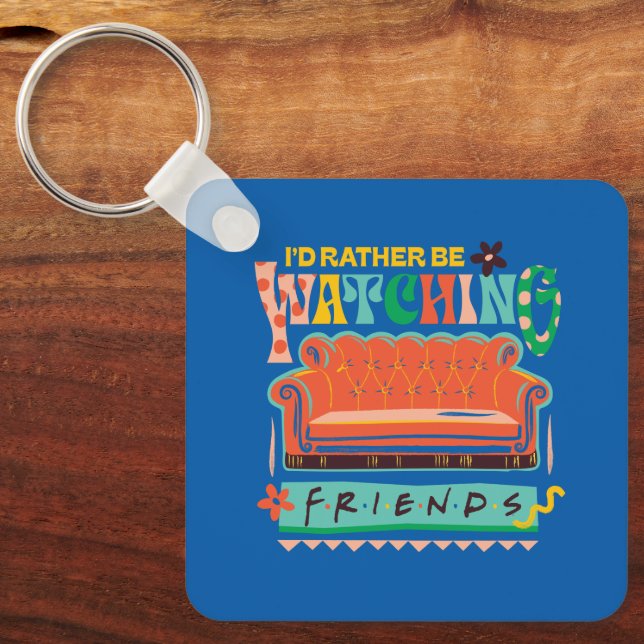 I'd Rather Be Watching FRIENDS™ Vibrant Grapic Key Ring (Front)