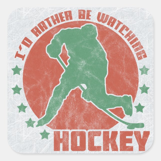 I'd Rather Be Watching Hockey Square Sticker (Front)