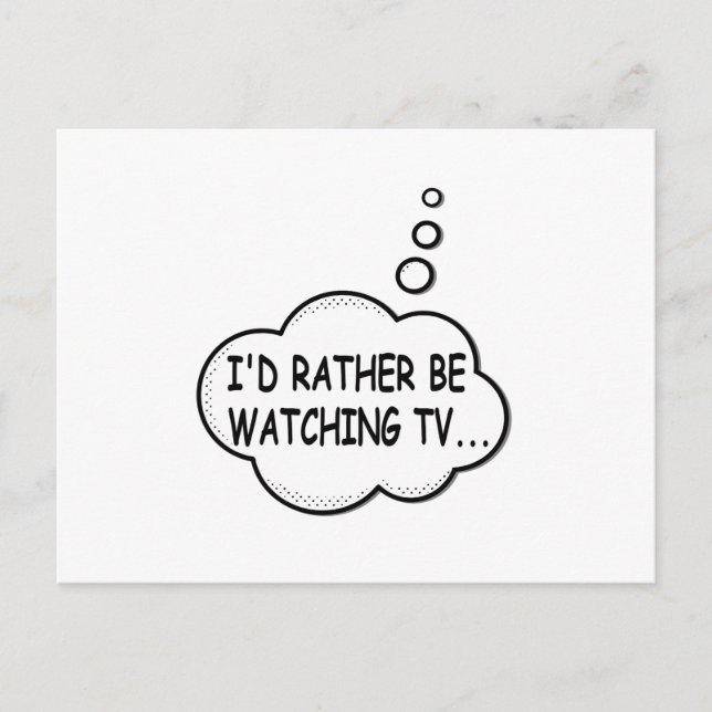 I'd Rather Be Watching TV Postcard (Front)