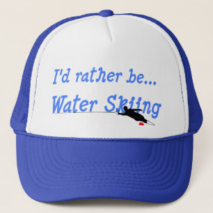 I'd Rather Be Water Skiing Hat