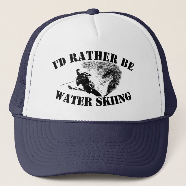 I'd Rather Be Water Skiing Hat (Front)