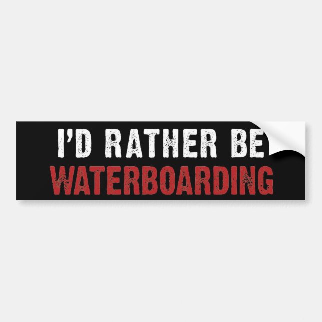 I'D RATHER BE WATERBOARDING BUMPER STICKER (Front)