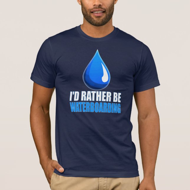 I'd Rather Be Waterboarding T-Shirt (Front)