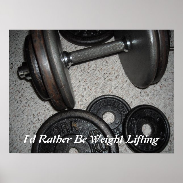 I'd Rather Be Weight Lifting Poster (Front)