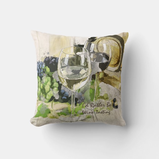 I'd Rather Be Wine Tasting. Wine Lovers Cushion (Front)
