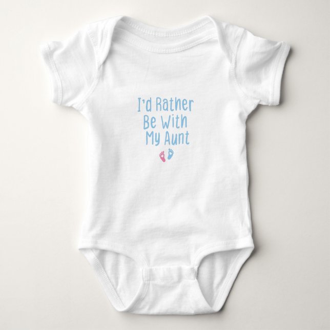 I'd Rather Be With My Aunt,Baby Outfit  Aunt Baby  Bodysuit (Front)