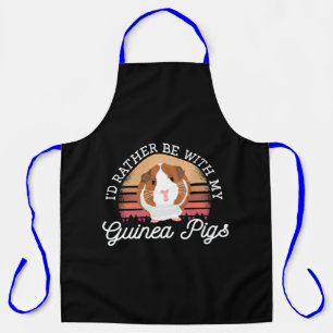 I'd rather be with my Guinea Pig Cavy Roddent Apron