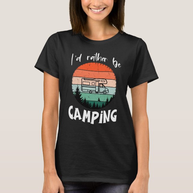I'd rather camp camper forest T-Shirt (Front)