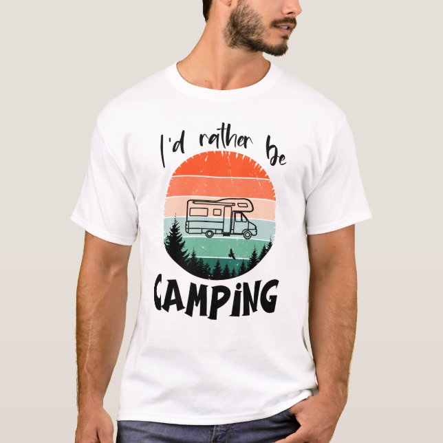 I'd rather camp camper forest T-Shirt (Front)