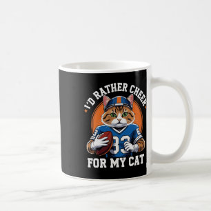 I'd Rather Cheer For My Cat Funny Anti Football Lo Coffee Mug