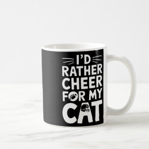 I'd Rather Cheer For My Cat Funny Anti Football Lo Coffee Mug