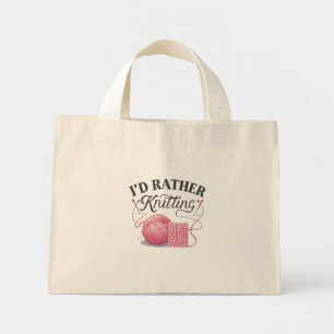 I'D Rather Knitting Digital Art Design Mini Tote Bag
