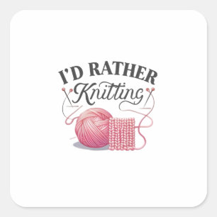 I'D Rather Knitting Digital Art Design Square Sticker