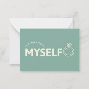 I'd Rather Marry Myself Note Card