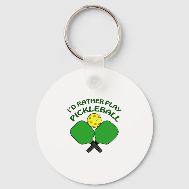 Id Rather Play Pickleball Key Ring (Front)