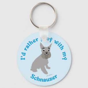 I'd Rather Play With My Schnauzer Key Ring