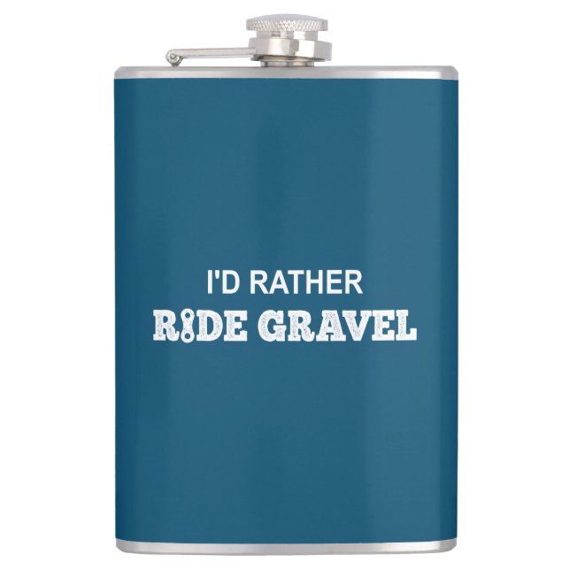 I'd Rather Ride Gravel Hip Flask (Front)