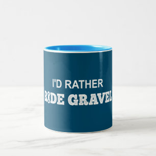I'd Rather Ride Gravel Two-Tone Coffee Mug