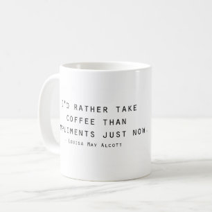 I'd rather take coffee than compliments mug
