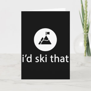 I'd Ski That Funny Skier Skiing T Shirt Gift Card