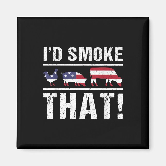 Id Smoke That Bbq American Flag - Drill Funny  Magnet (Front)