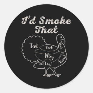 I'd Smoke That Bbq Meat Smoking Barbecue Smoker Tu Classic Round Sticker