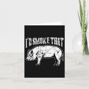 I'd Smoke That Bbq Pork Low And Slow Pig Retro Card