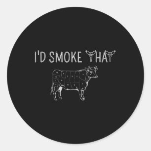 I'd Smoke That Beef Barbecue Grilling Bbq Smoker G Classic Round Sticker