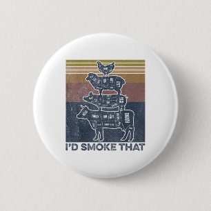 Id Smoke That Beef Pork Chicken Butcher Cut Funny 6 Cm Round Badge