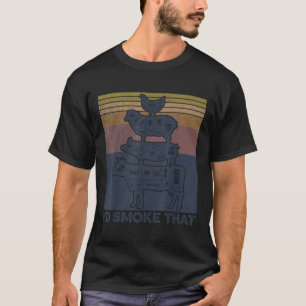 Id Smoke That Beef Pork Chicken Butcher Cut Funny T-Shirt