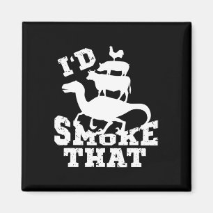 I'd Smoke That Chicken Pig Cow And Dinosaur  Magnet
