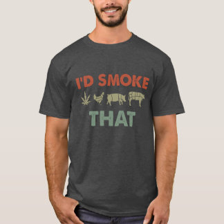 I'd Smoke That Chicken Pig Cow Animals T-Shirt