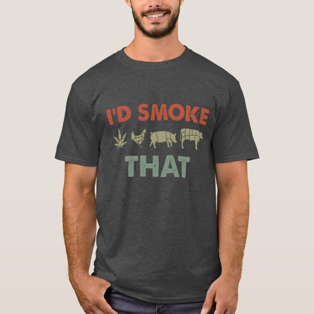 I'd Smoke That Chicken Pig Cow Animals T-Shirt (Front)