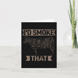 I'd Smoke That Coal Grilling Steak Cooking Beef Ro Card