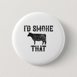 I'd Smoke That Cow Bbq Grilling 6 Cm Round Badge