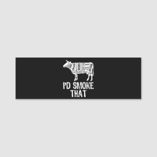 Id Smoke That Cow BBQ Smoking Grilling Barbecue Name Tag