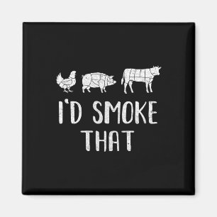 I'd Smoke That Fun Bbq Barbecue Smoker Chef Magnet