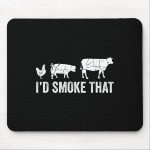 I'd Smoke That Fun Bbq Smoker Chef Mouse Pad