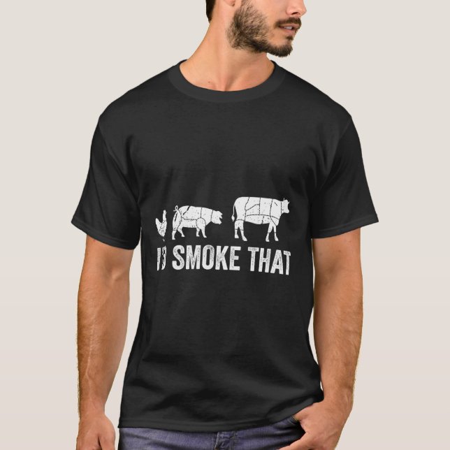 I'd Smoke That Fun Bbq Smoker Chef  T-Shirt (Front)