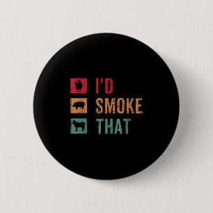 Id Smoke That Funny Barbeque Grilled Bbq Meat Love 6 Cm Round Badge