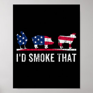 Id Smoke That Funny Barbeque Grilled Bbq Meat Love Poster