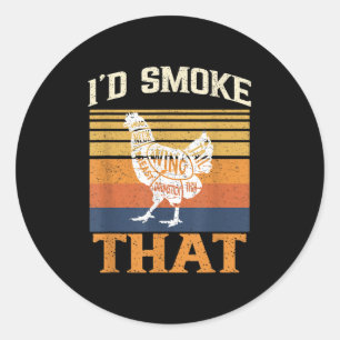 Id Smoke That Funny Bbq Barbecue Meat Grilling Smo Classic Round Sticker