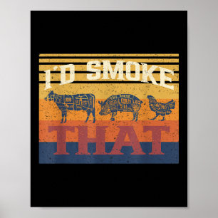 Id Smoke That Funny Bbq Barbecue Meat Grilling Smo Poster